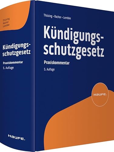 Kündigungsschutzgesetz: Der Praxiskommentar zum KSchG inkl. angrenzender Vorschriften (Haufe Recht Kommentar) von Haufe Lexware GmbH