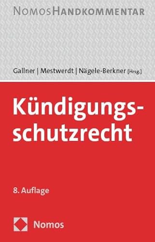 Kündigungsschutzrecht: Handkommentar Kündigungsschutzrecht: Handkommentar von Nomos