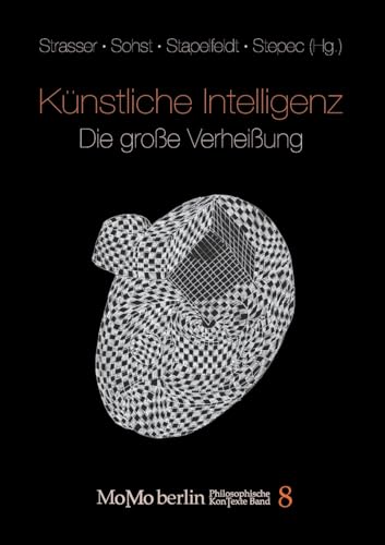 Künstliche Intelligenz - Die große Verheißung Künstliche Intelligenz - Die große Verheißung von xenomoi Verlag