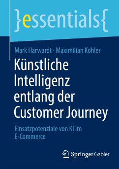 Künstliche Intelligenz entlang der Customer Journey (eBook, PDF) von Springer Fachmedien Wiesbaden