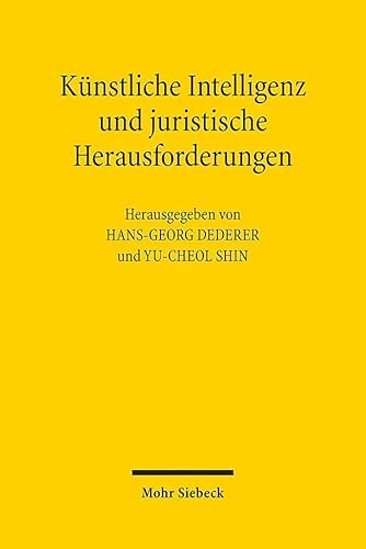 Künstliche Intelligenz und juristische Herausforderungen von Mohr Siebeck GmbH & Co. K