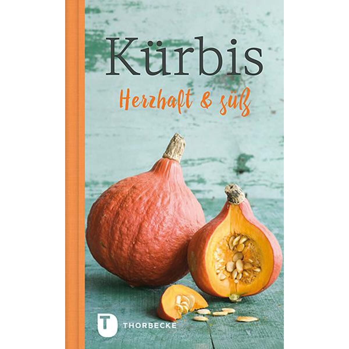 Kürbis - herzhaft und süß von Thorbecke Jan Verlag