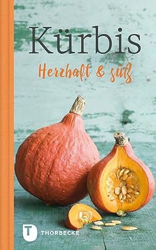 Kürbis – herzhaft und süß: Herzhaft & süß