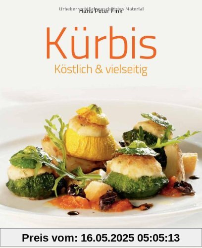 Kürbis: Köstlich & vielseitig