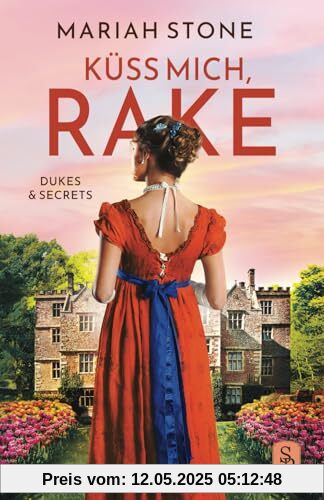 Küss mich, Rake: Ein Regency-Liebesroman (Dukes & Secrets, Band 4)