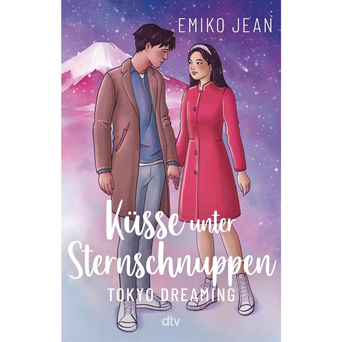 Küsse unter Sternschnuppen - Tokyo Dreaming Küsse unter Sternschnuppen - Tokyo Dreaming von dtv Verlagsgesellschaft