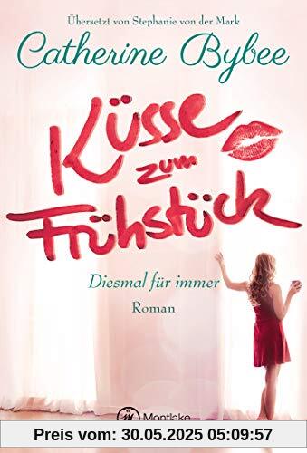 Küsse zum Frühstück (Diesmal für immer, Band 1)