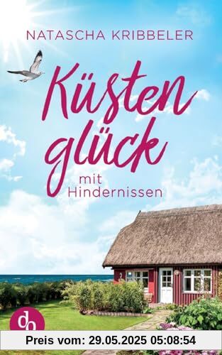Küstenglück mit Hindernissen: Ein Nordsee-Liebesroman Küstenglück mit Hindernissen: Ein Nordsee-Liebesroman