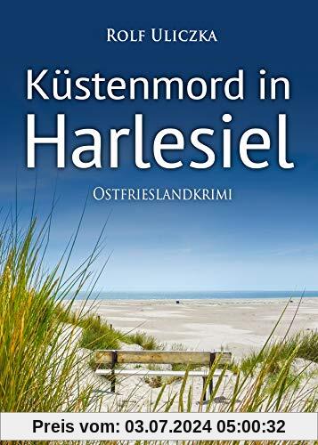 Küstenmord in Harlesiel. Ostfrieslandkrimi