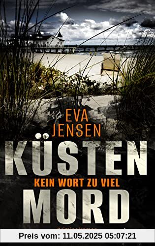Küstenmord: Kein Wort zu viel: Kriminalroman