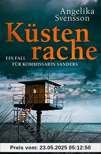 Küstenrache: Ein Fall für Kommissarin Sanders (Die Lisa-Sanders-Reihe, Band 6)