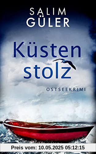 Küstenstolz: Ostseekrimi Küstenstolz: Ostseekrimi
