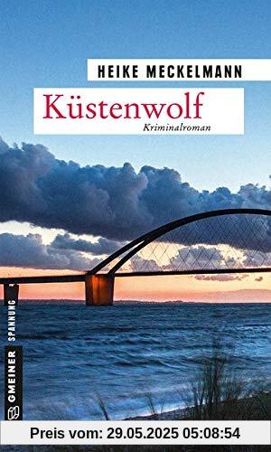 Küstenwolf: Kriminalroman (Kriminalromane im GMEINER-Verlag)