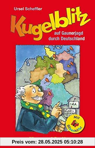 Kugelblitz auf Gaunerjagd durch Deutschland / Silbenhilfe: Schulausgabe (Lesen lernen mit der Silbenhilfe)