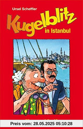 Kugelblitz in Istanbul: Schulausgabe (Kommissar Kugelblitz (Lektüren))