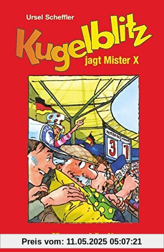 Kugelblitz jagt Mister X: Schulausgabe Kugelblitz jagt Mister X: Schulausgabe