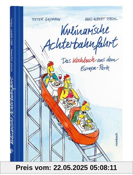 Kulinarische Achterbahnfahrt: Das Kochbuch aus dem Europa-Park