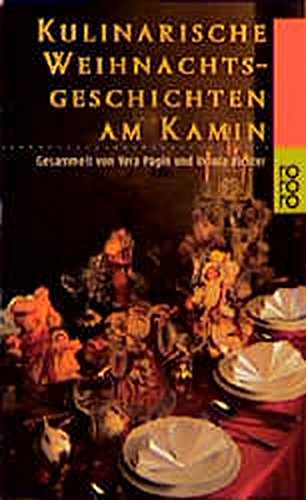 Kulinarische Weihnachtsgeschichten am Kamin (rororo / Rowohlts Rotations Romane) von Rowohlt Taschenbuch