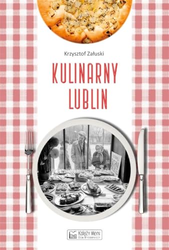 Kulinarny Lublin Kulinarny Lublin von Księży Młyn