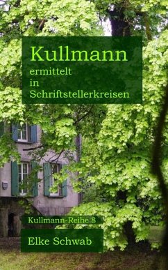 Kullmann ermittelt in Schriftstellerkreisen (eBook, ePUB) von neobooks Self-Publishing