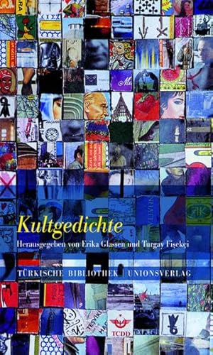 Kultgedichte: Herausgegeben von Erika Glassen und Turgay Fisekçi. Nachwort von Erika Glassen. Nachwort von Erika Glassen. Türkische Bibliothek