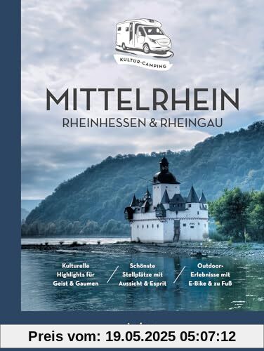 Kultur-Camping mit dem Wohnmobil. Mittelrhein, Rheinhessen & Rheingau Kultur-Camping mit dem Wohnmobil. Mittelrhein, Rheinhessen & Rheingau