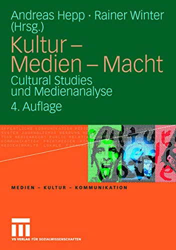 Kultur - Medien - Macht: Cultural Studies und Medienanalyse (Medien - Kultur - Kommunikation) (German Edition) von VS Verlag für Sozialwissenschaften