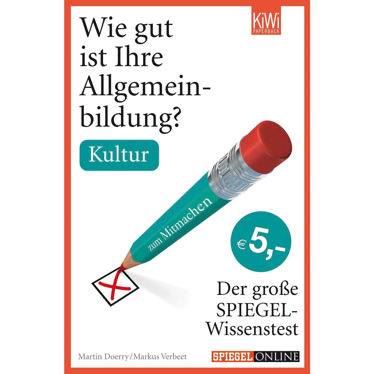Kultur - Wie gut ist Ihre Allgemeinbildung Kultur - Wie gut ist Ihre Allgemeinbildung von Kiepenheuer & Witsch GmbH
