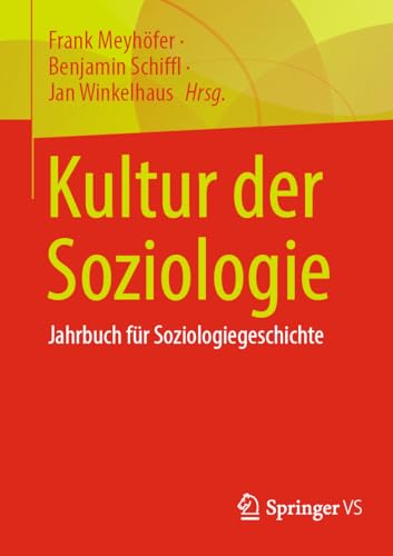 Kultur der Soziologie: Jahrbuch für Soziologiegeschichte von Springer VS