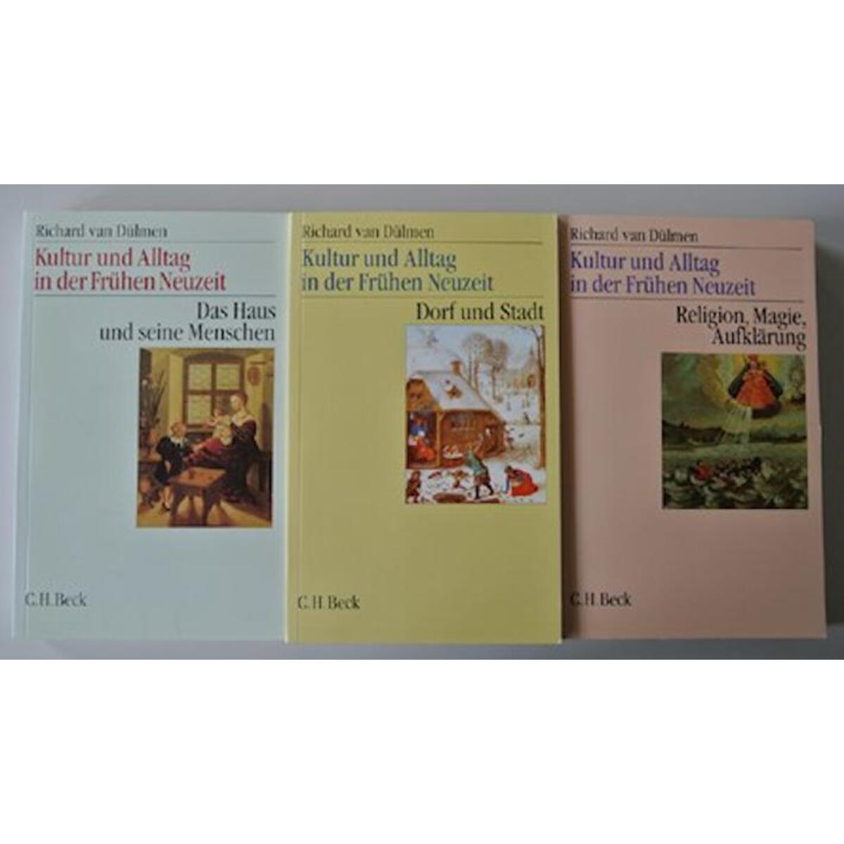 Kultur und Alltag in der Frühen Neuzeit 1-3 Kultur und Alltag in der Frühen Neuzeit 1-3 von C.H. Beck