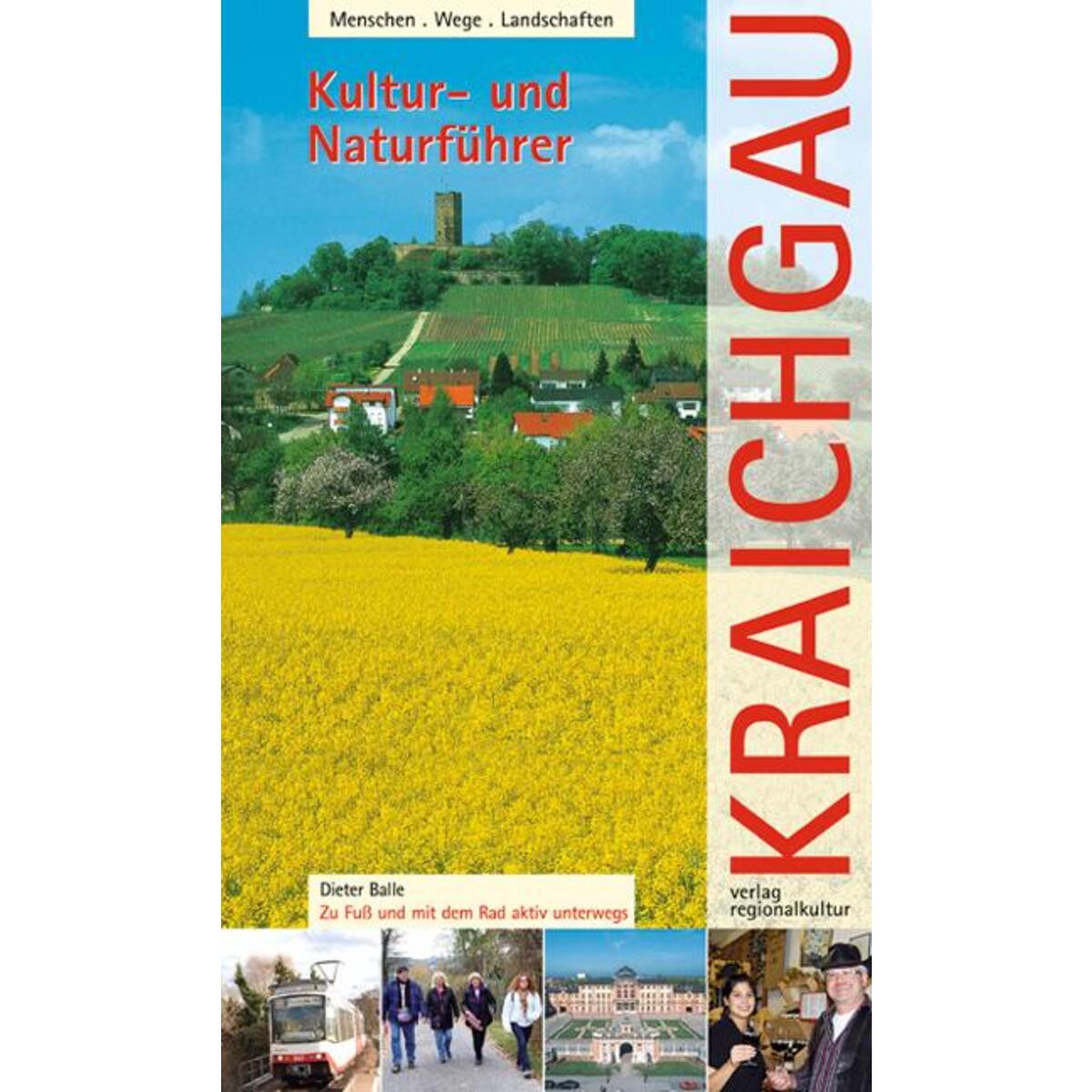 Kultur- und Naturführer Kraichgau Kultur- und Naturführer Kraichgau von Regionalkultur Verlag Gmb
