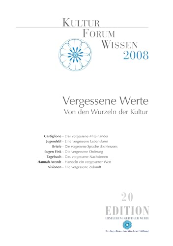 KulturForum Wissen 2008: Vergessene Werte (Edition) von Dr.-Ing.-H.-J.-Lenz-Stift