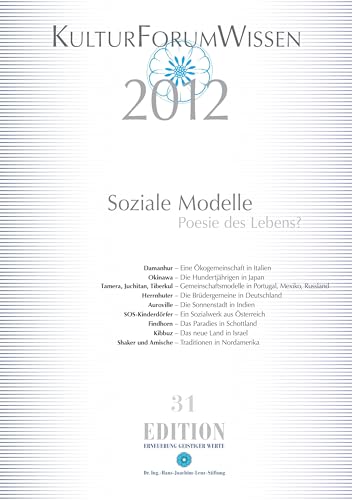 KulturForumWissen 2012: Soziale Modelle - Poesie des Lebens (Edition) von Dr.-Ing.-H.-J.-Lenz-Stift