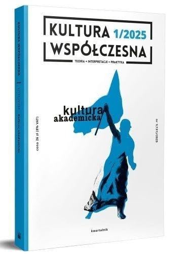 Kultura Współczesna 1/2025 - Kultura akademicka Kultura Współczesna 1/2025 - Kultura akademicka von Narodowe Centrum Kultury
