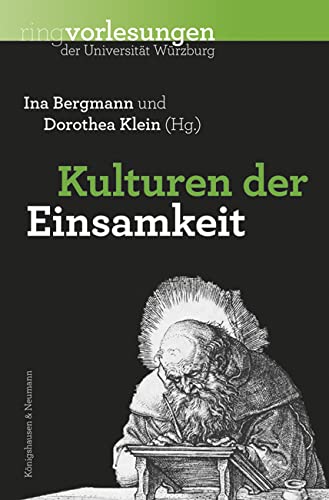 Kulturen der Einsamkeit (Ringvorlesungen der Universität Würzburg) von Knigshausen & Neumann