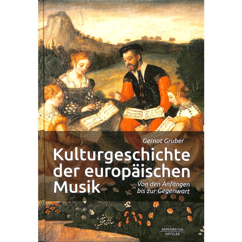 Kulturgeschichte der europäischen Musik | Von den Anfängen bis zur Gegenwart