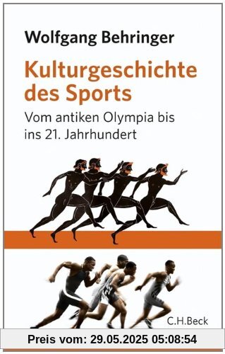 Kulturgeschichte des Sports. Vom antiken Olympia bis ins 21.Jahrhundert