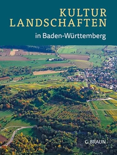 Kulturlandschaften in Baden-Württemberg von Lauinger Verlag