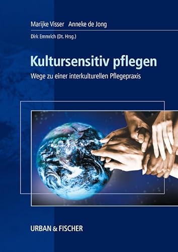 Kultursensitiv pflegen: Wege zu einer interkulturellen Pflegepraxis von Elsevier GmbH (POD)