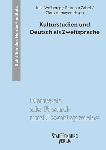 Kulturstudien und Deutsch als Zweitsprache (Deutsch als Fremd- und Zweitsprache. Schriften des Herder-Instituts (SHI)) von Stauffenburg