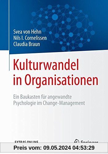 Kulturwandel in Organisationen: Ein Baukasten für angewandte Psychologie im Change-Management