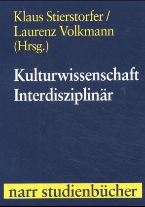 Kulturwissenschaft Interdisziplinär (Narr Studienbücher)