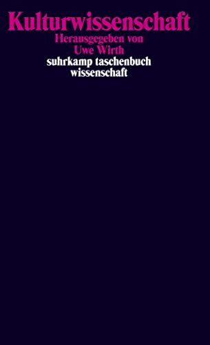 Kulturwissenschaft: Eine Auswahl grundlegender Texte (suhrkamp taschenbuch wissenschaft)