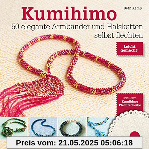 Kumihimo: 50 elegante Armbänder und Halsketten selbst flechten
