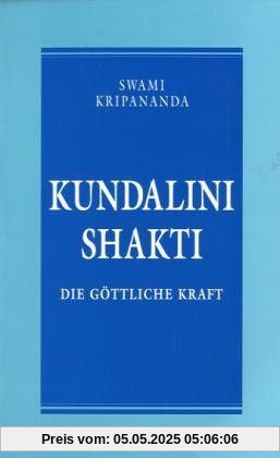 Kundalini Shakti: Die göttliche Kraft