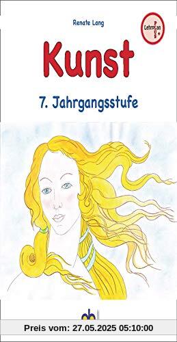 Kunst 7. Jahrgangsstufe: Lehrplan PLUS
