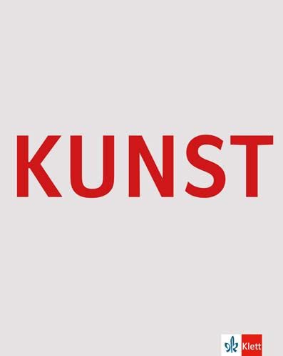 KUNST Bildatlas: Schulbuch Klasse 5-13 von Klett Ernst Verlag GmbH