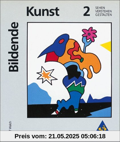 Kunst - Sekundarstufe I. Sehen - Verstehen - Gestalten: Bildende Kunst: Sehen - Verstehen - Gestalten: Band 2: Sehen, verstehen, gestalten. Materialien für den Sekundarbereich I