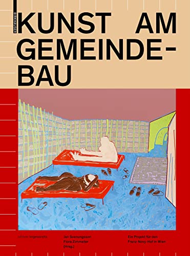 Kunst am Gemeinde-Bau: Ein Projekt für den Franz-Novy-Hof in Wien (Edition Angewandte) von Birkhäuser