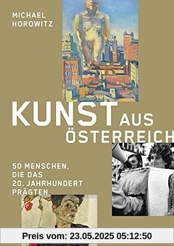 Kunst aus Österreich: 50 Menschen, die das 20. Jahrhundert prägten